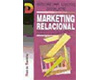 Marketing relacional: integrando la calidad, el servicio al cliente y el marketing